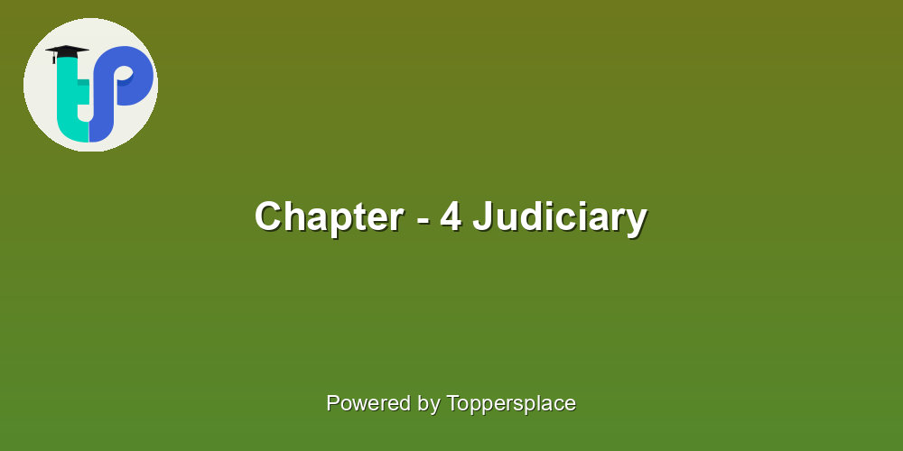 Chapter - 4 Judiciary