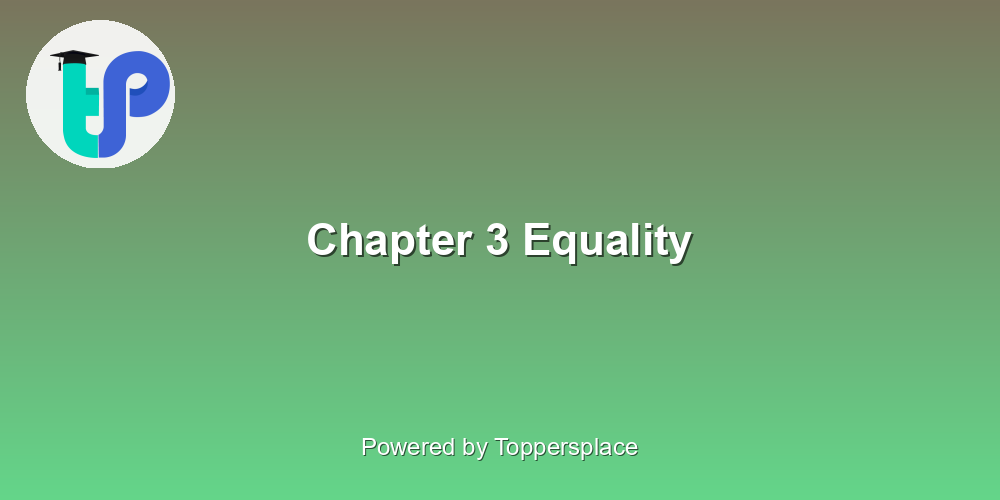 Chapter 3 Equality