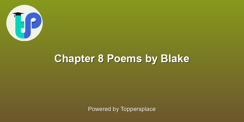 Chapter 8 Poems by Blake