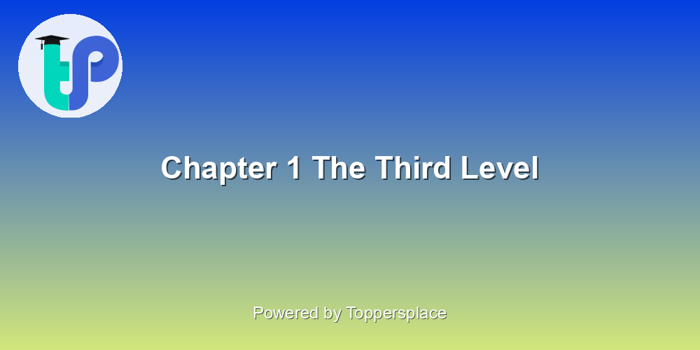 Chapter 1 The Third Level