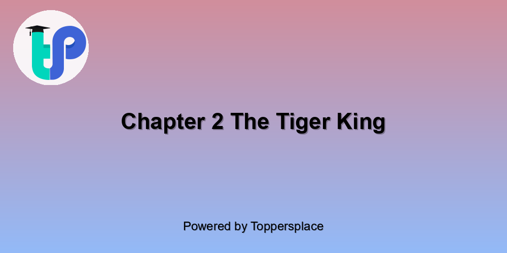 Chapter 2 The Tiger King