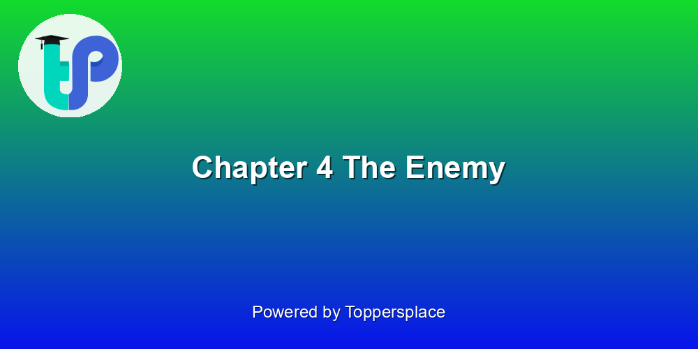 Chapter 4 The Enemy