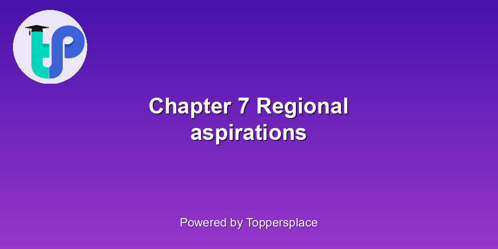 Chapter 7 Regional aspirations