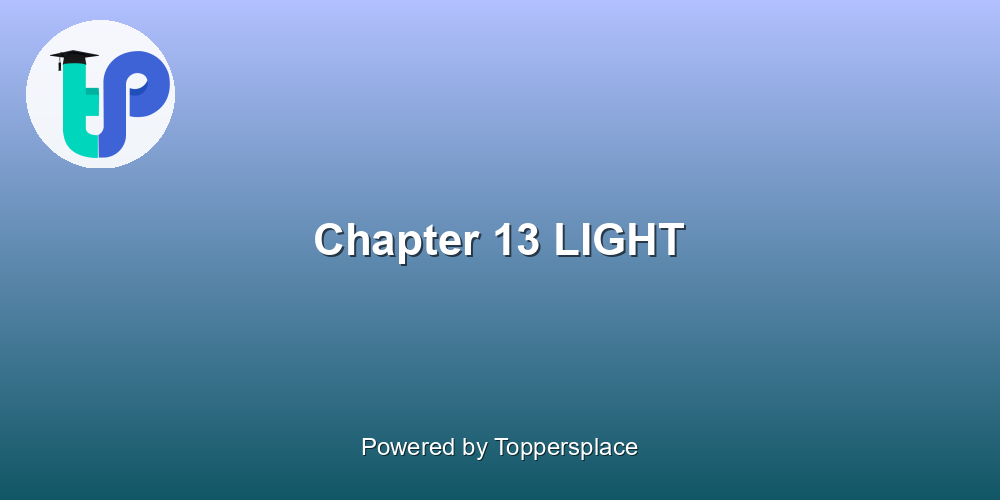 Chapter 13 LIGHT