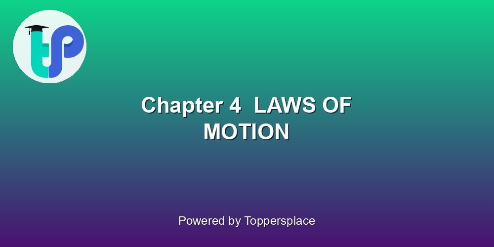 Chapter 4  LAWS OF MOTION