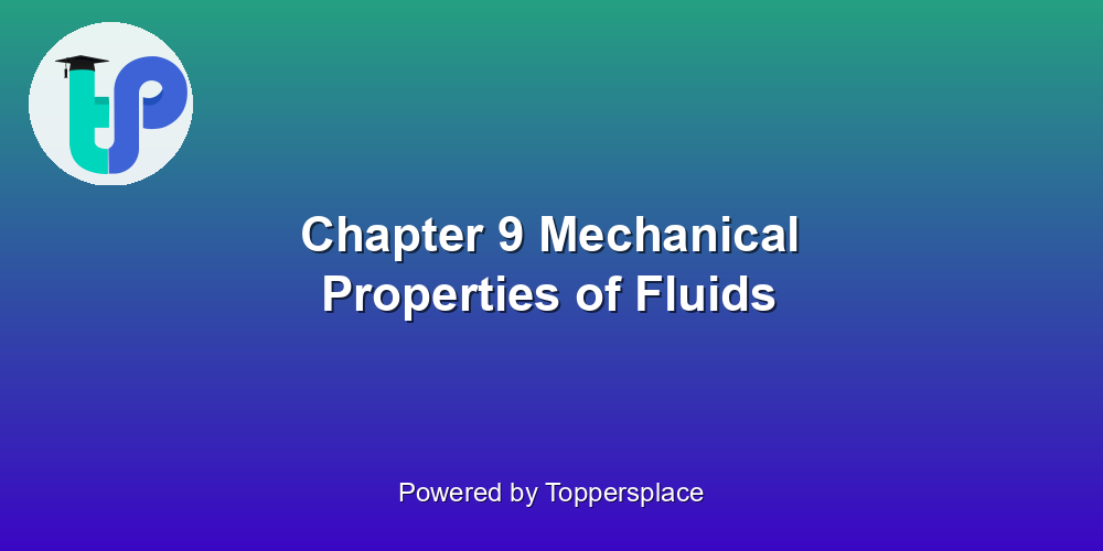 Chapter 9 Mechanical Properties of Fluids