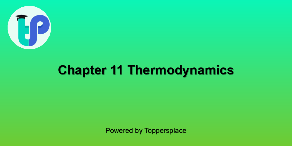 Chapter 11 Thermodynamics