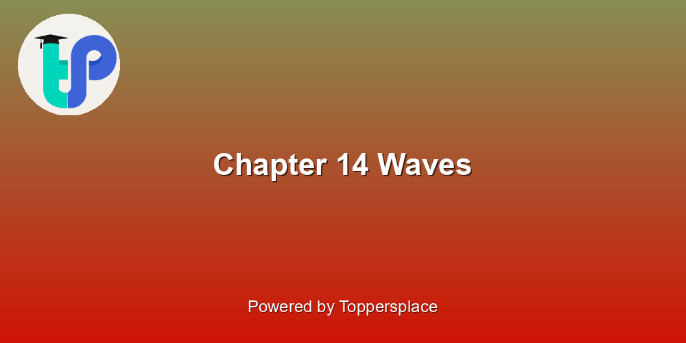 Chapter 14 Waves