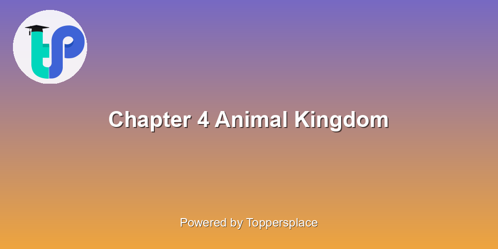 Chapter 4 Animal Kingdom