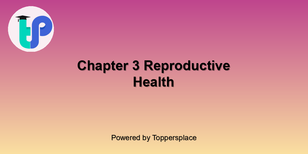 Chapter 3 Reproductive Health