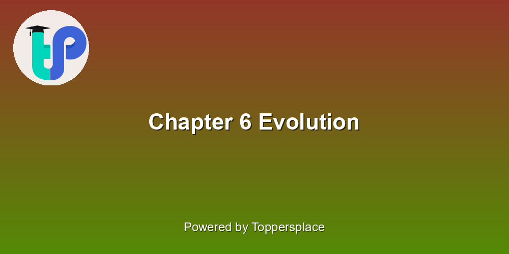 Chapter 6 Evolution