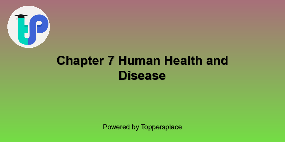 Chapter 7 Human Health and Disease