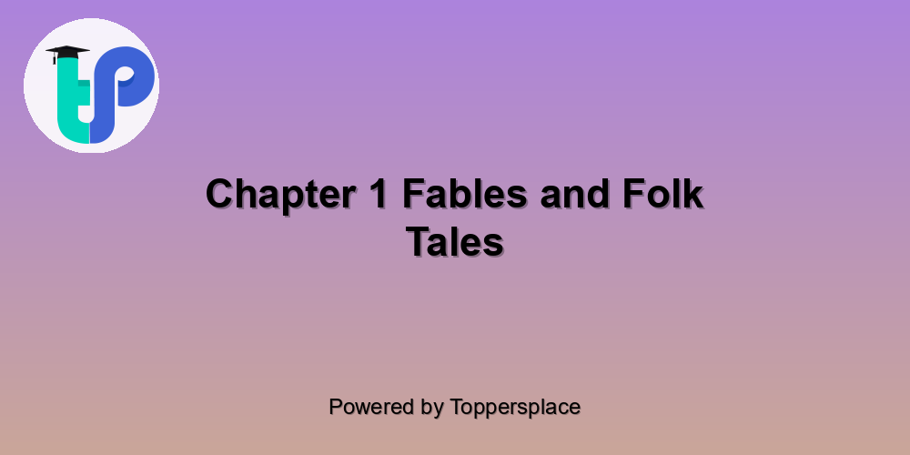 Chapter 1 Fables and Folk Tales