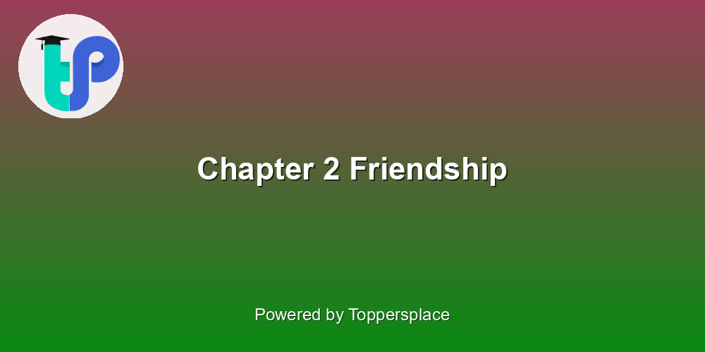 Chapter 2 Friendship