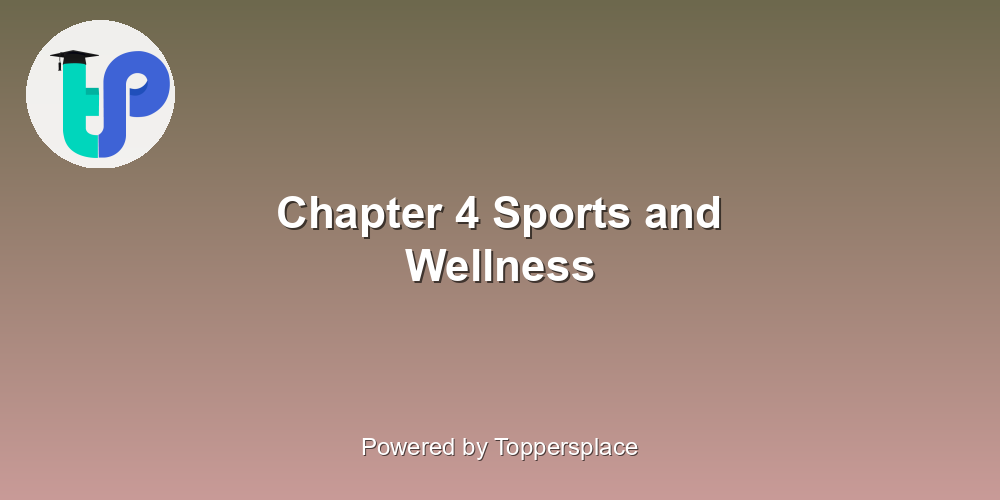 Chapter 4 Sports and Wellness