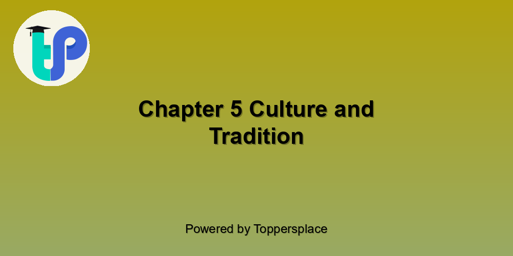 Chapter 5 Culture and Tradition