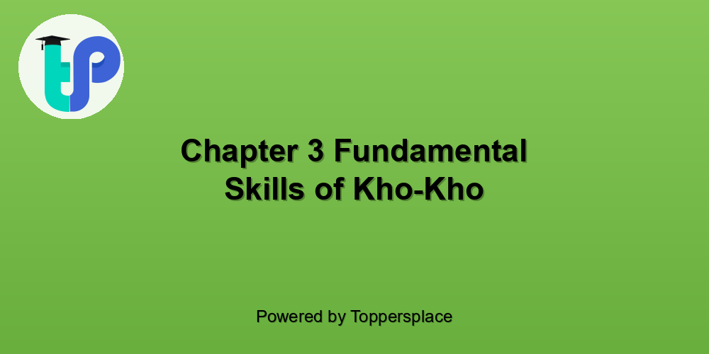 Chapter 3 Fundamental Skills of Kho-Kho