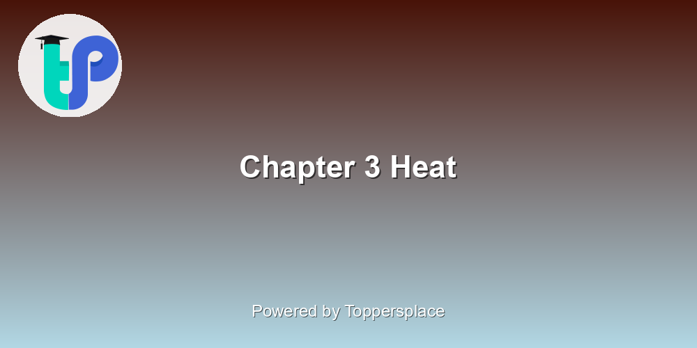 Chapter 3 Heat