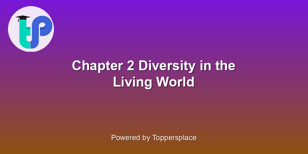 Chapter 2 Diversity in the Living World