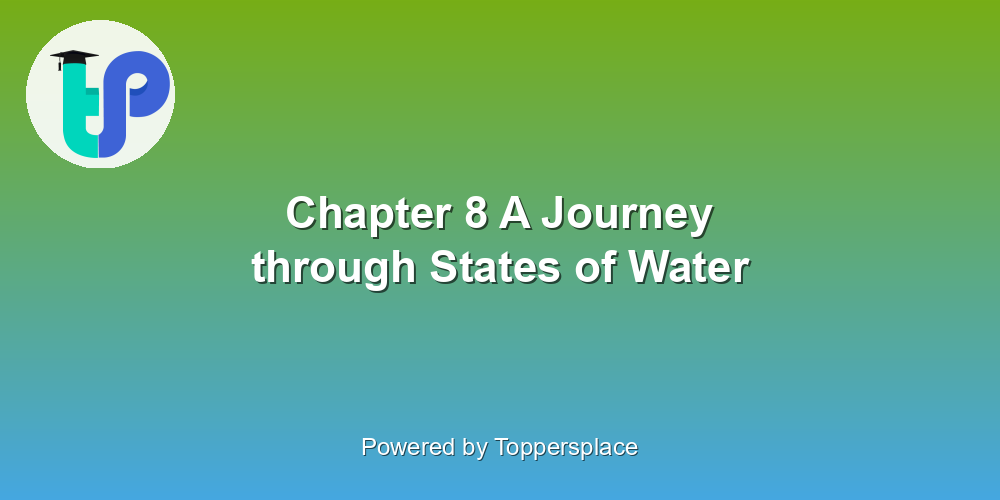 Chapter 8 A Journey through States of Water