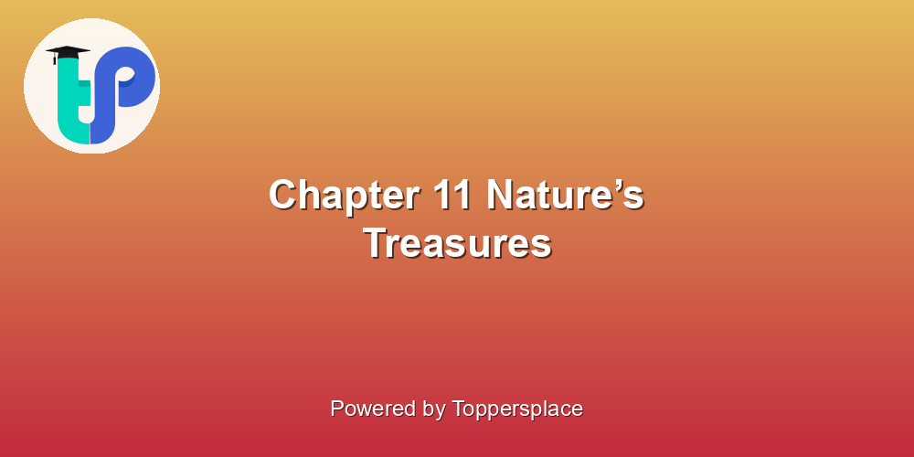 Chapter 11 Nature’s Treasures