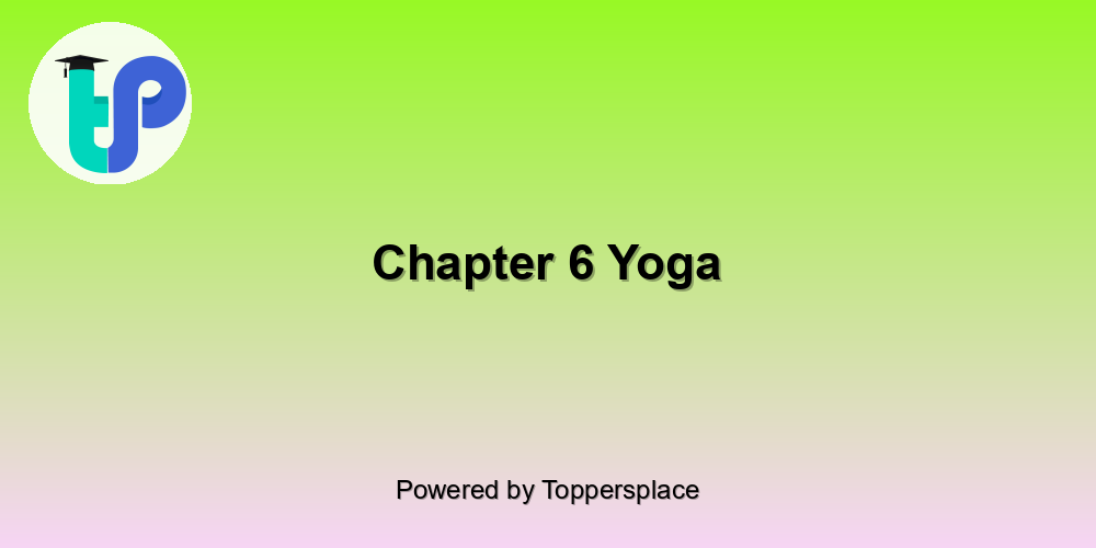 Chapter 6 Yoga