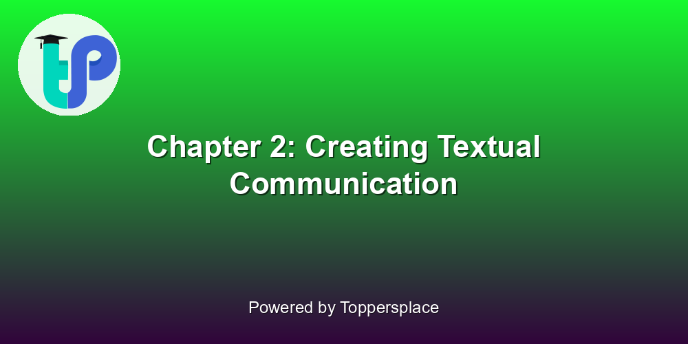 Chapter 2: Creating Textual Communication
