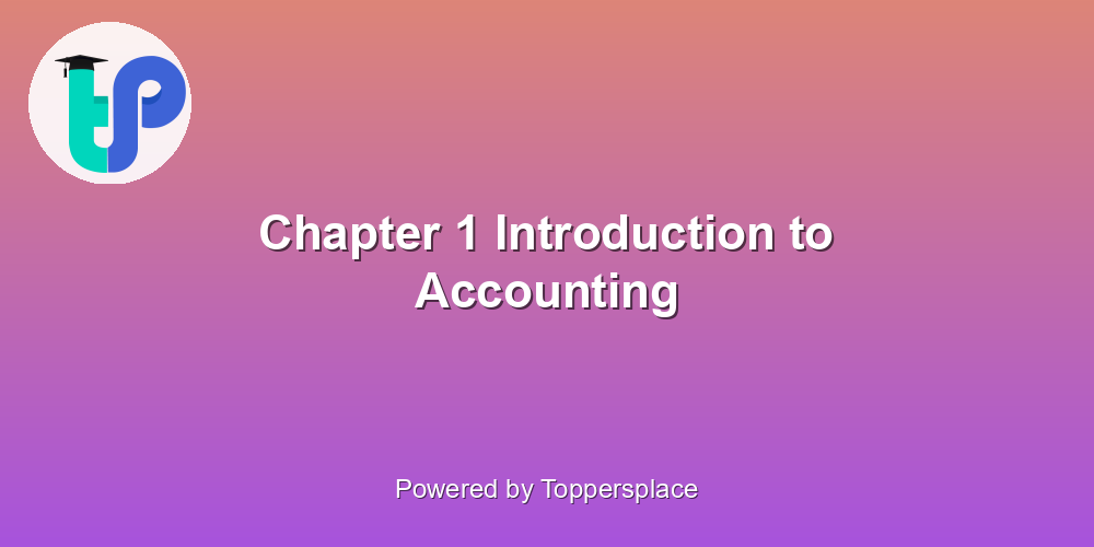 Chapter 1 Introduction to Accounting