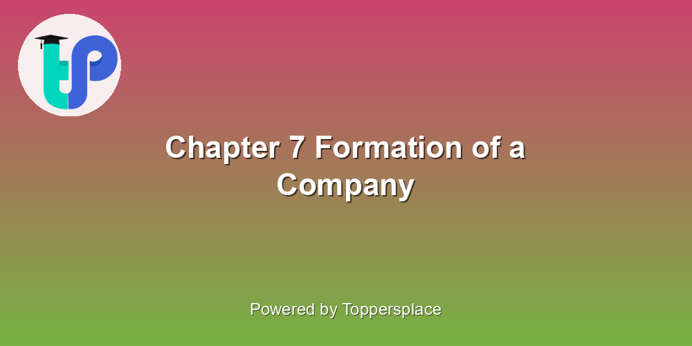 Chapter 7 Formation of a Company