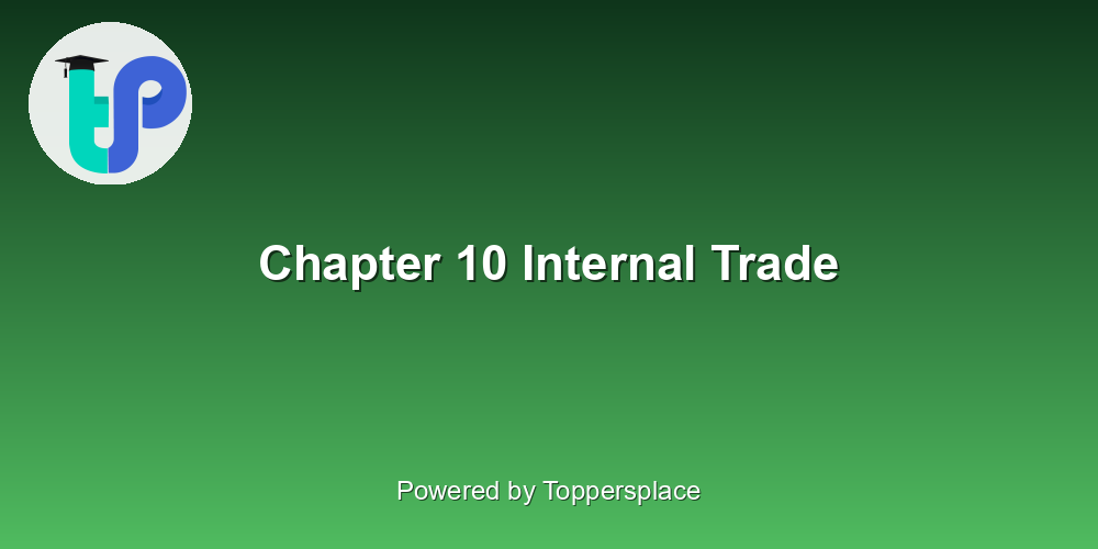 Chapter 10 Internal Trade