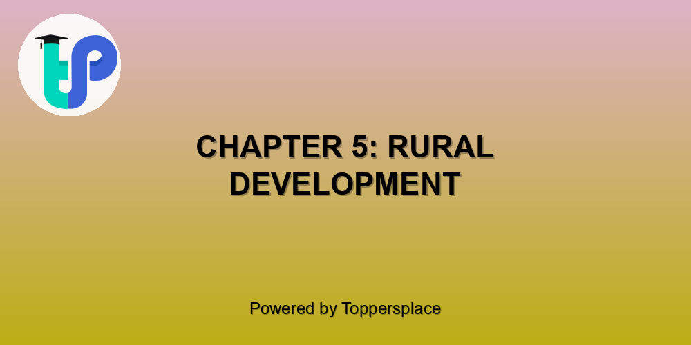 CHAPTER 5: RURAL DEVELOPMENT