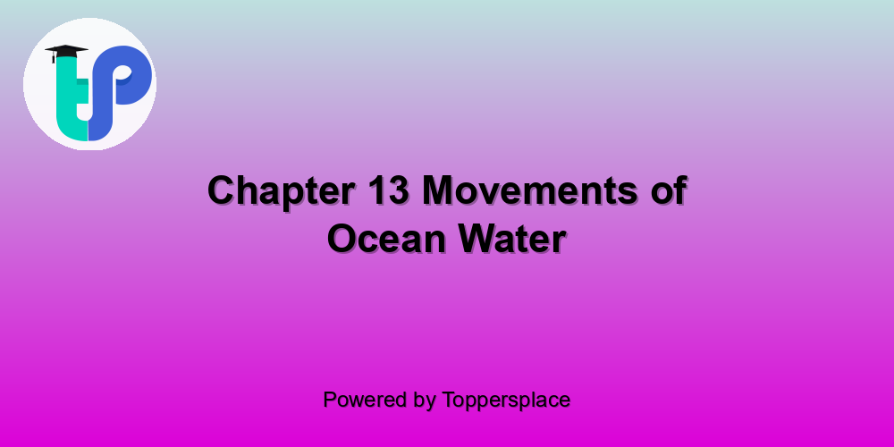 Chapter 13 Movements of Ocean Water