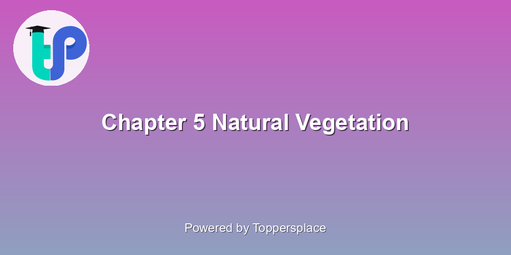 Chapter 5 Natural Vegetation