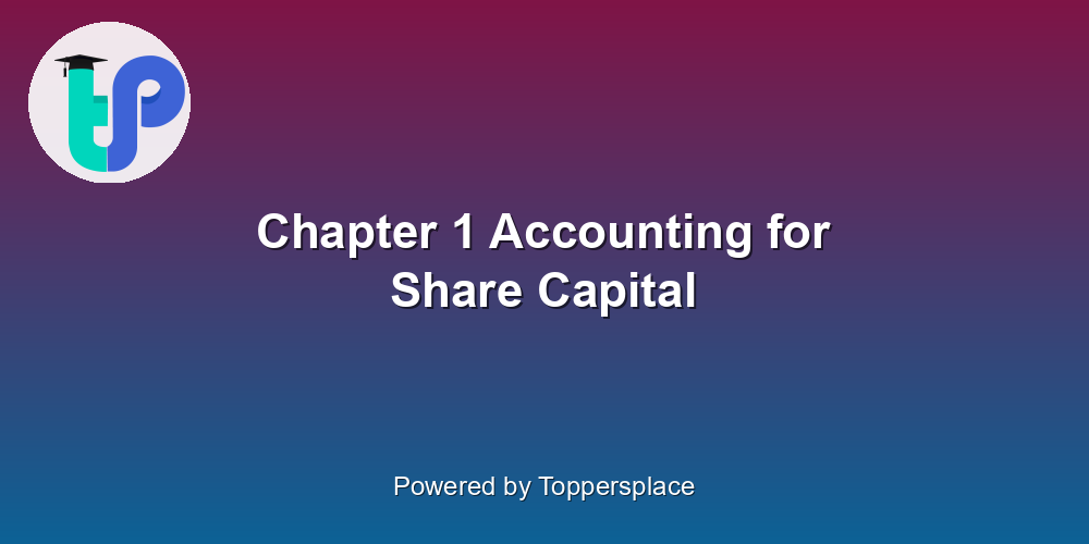 Chapter 1 Accounting for Share Capital