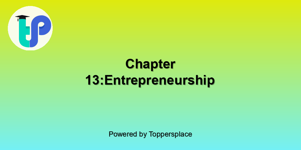 Chapter 13:Entrepreneurship