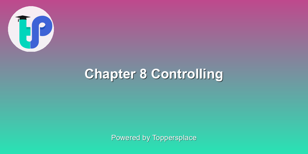 Chapter 8 Controlling