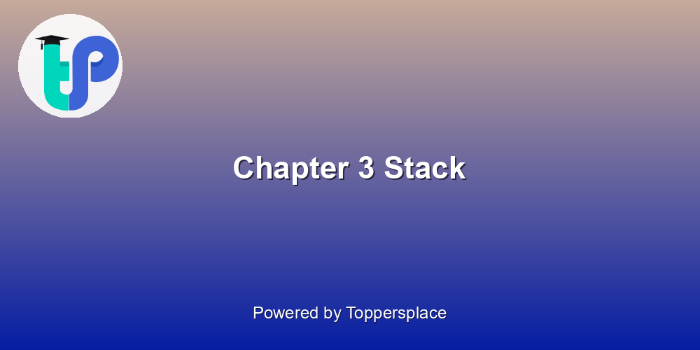 Chapter 3 Stack