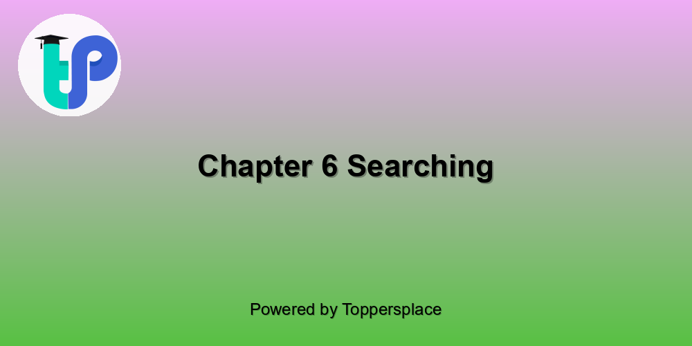 Chapter 6 Searching