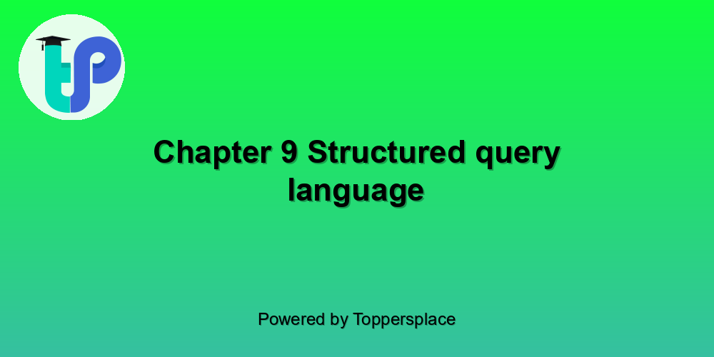 Chapter 9 Structured query language