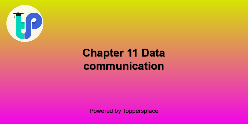 Chapter 11 Data communication