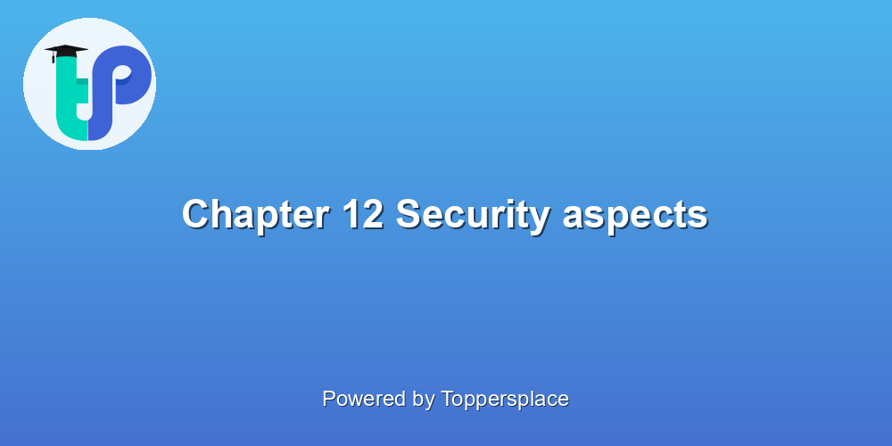 Chapter 12 Security aspects
