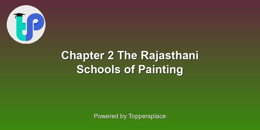Chapter 2 The Rajasthani Schools of Painting