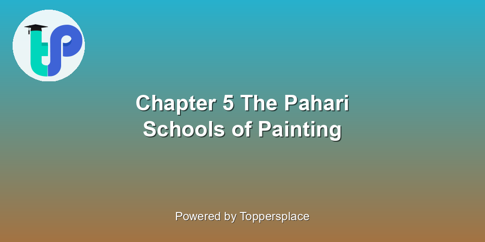 Chapter 5 The Pahari Schools of Painting