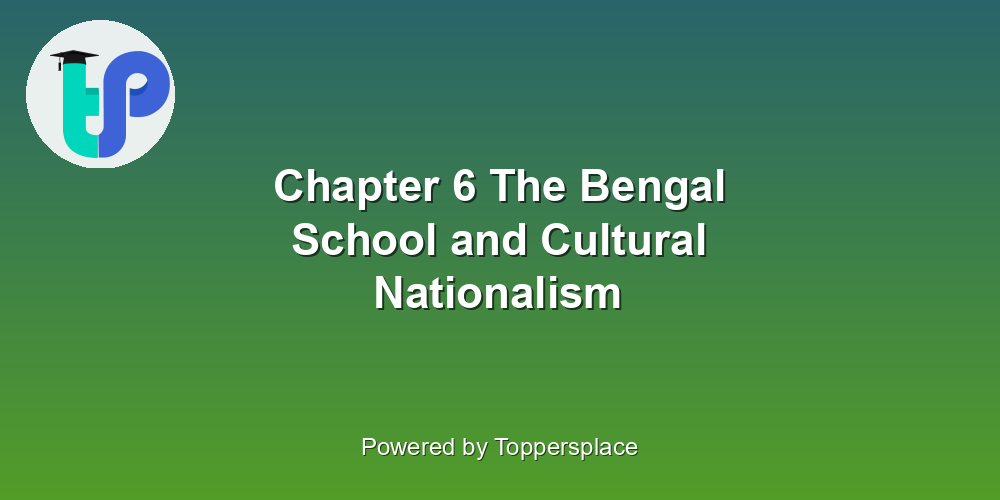 Chapter 6 The Bengal School and Cultural Nationalism