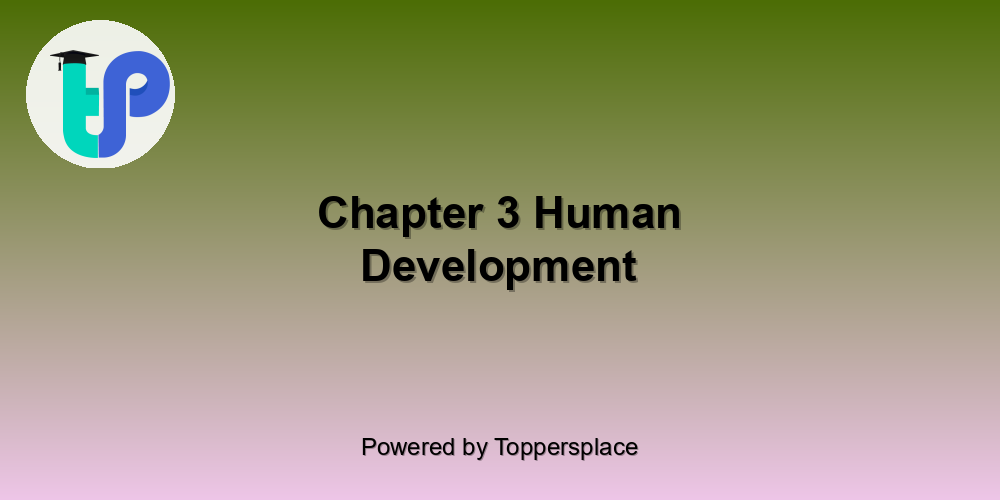 Chapter 3 Human Development