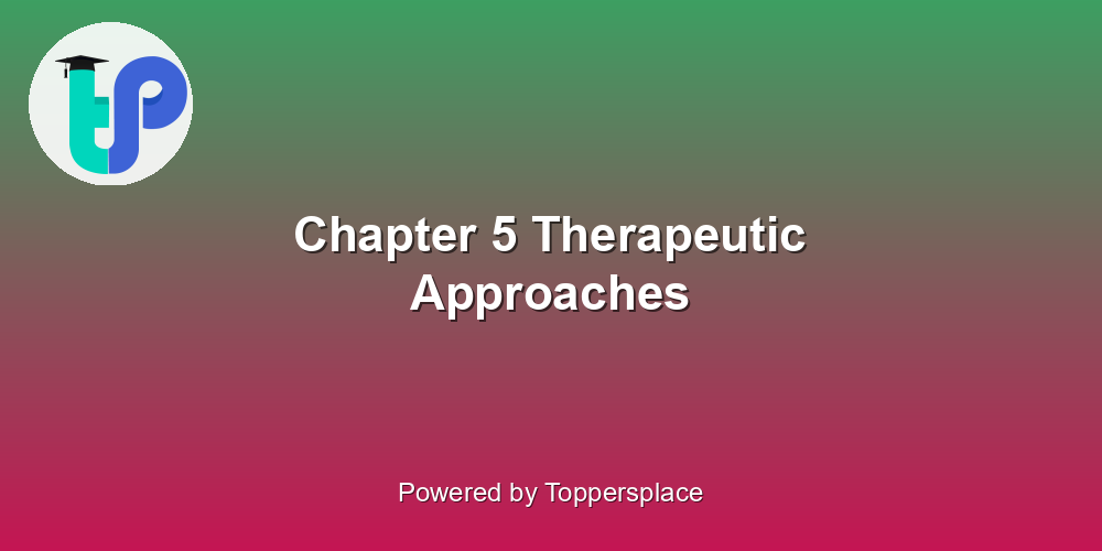 Chapter 5 Therapeutic Approaches