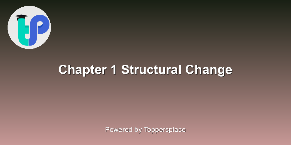 Chapter 1 Structural Change