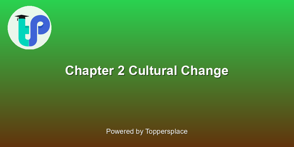 Chapter 2 Cultural Change