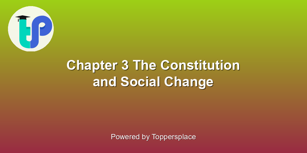 Chapter 3 The Constitution and Social Change