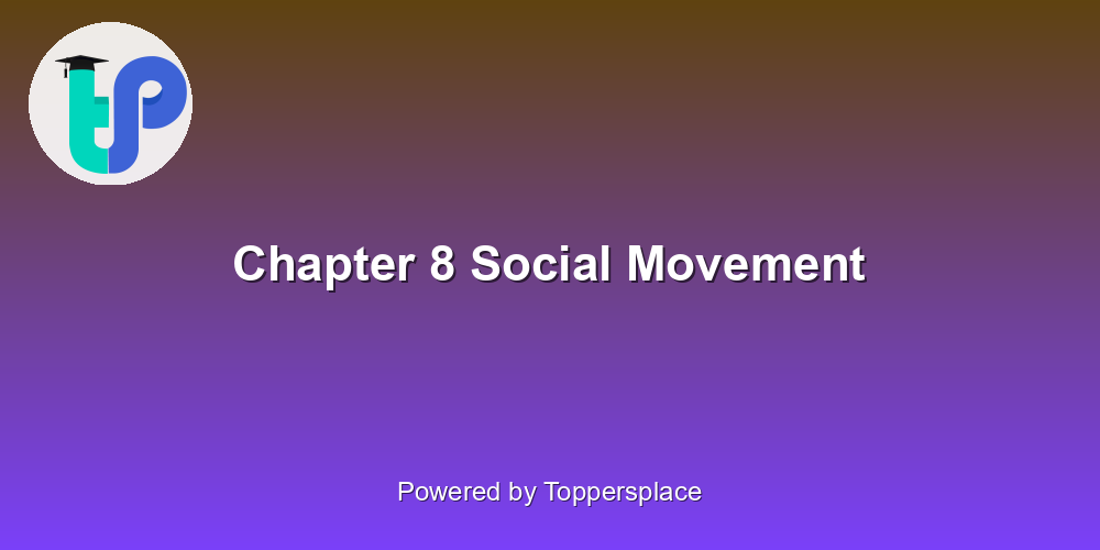 Chapter 8 Social Movement